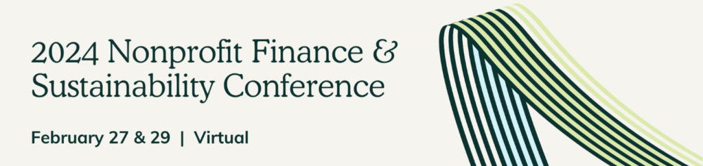 2024 Nonprofit Finance & Sustainability Conference banner